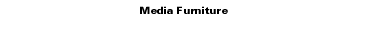 Media Furniture